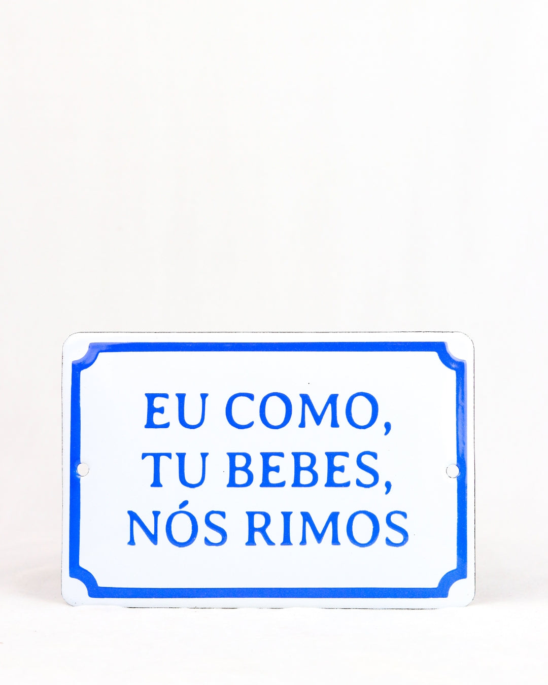 Plaquinha Eu como Tu bebes Nós rimos