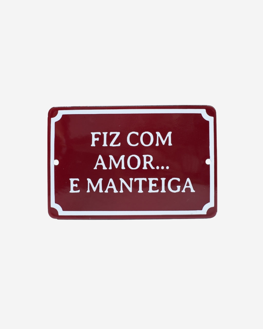 Plaquinha Fiz com amor... E manteiga