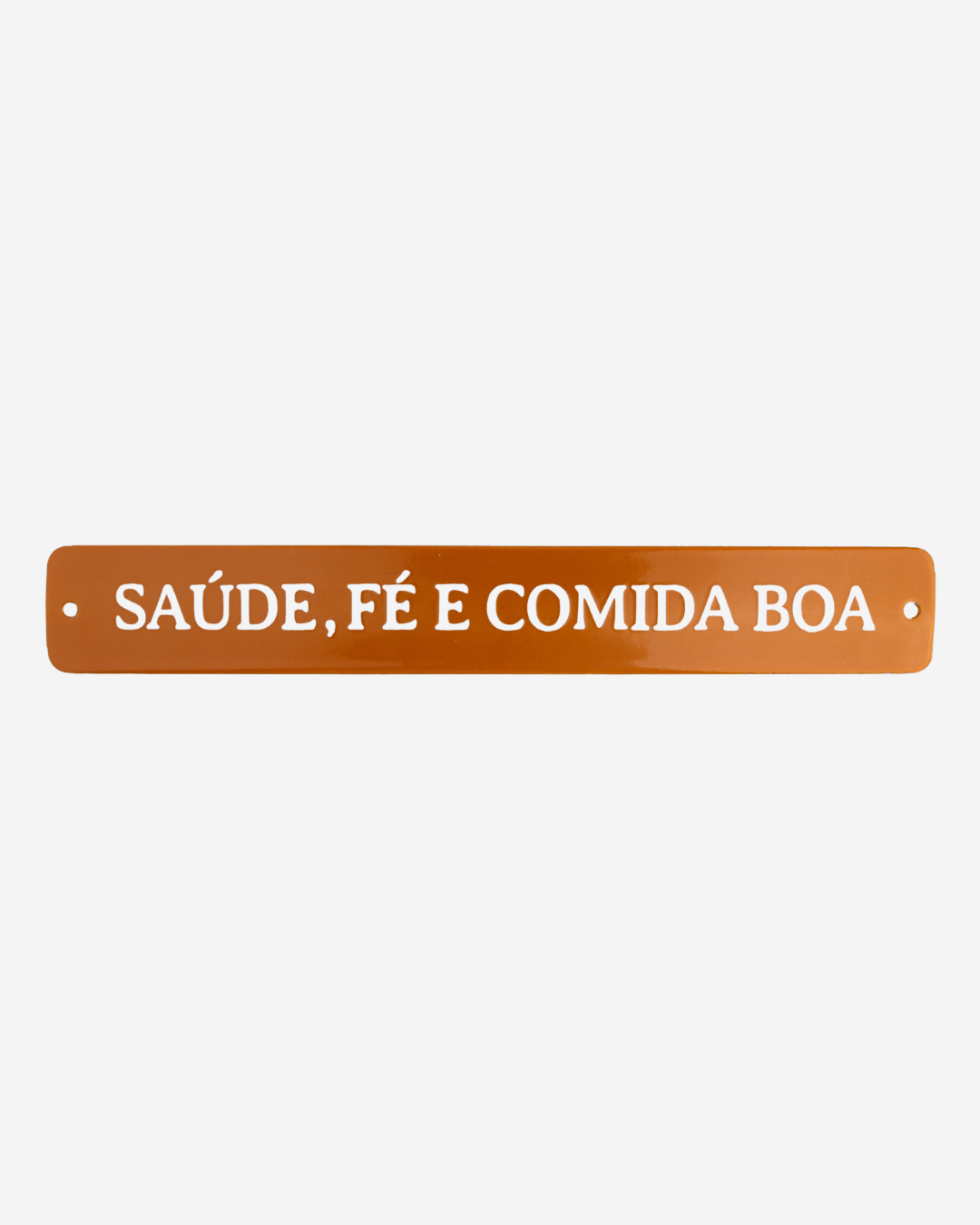 Plaquinha Saúde, Fé e Comida Boa
