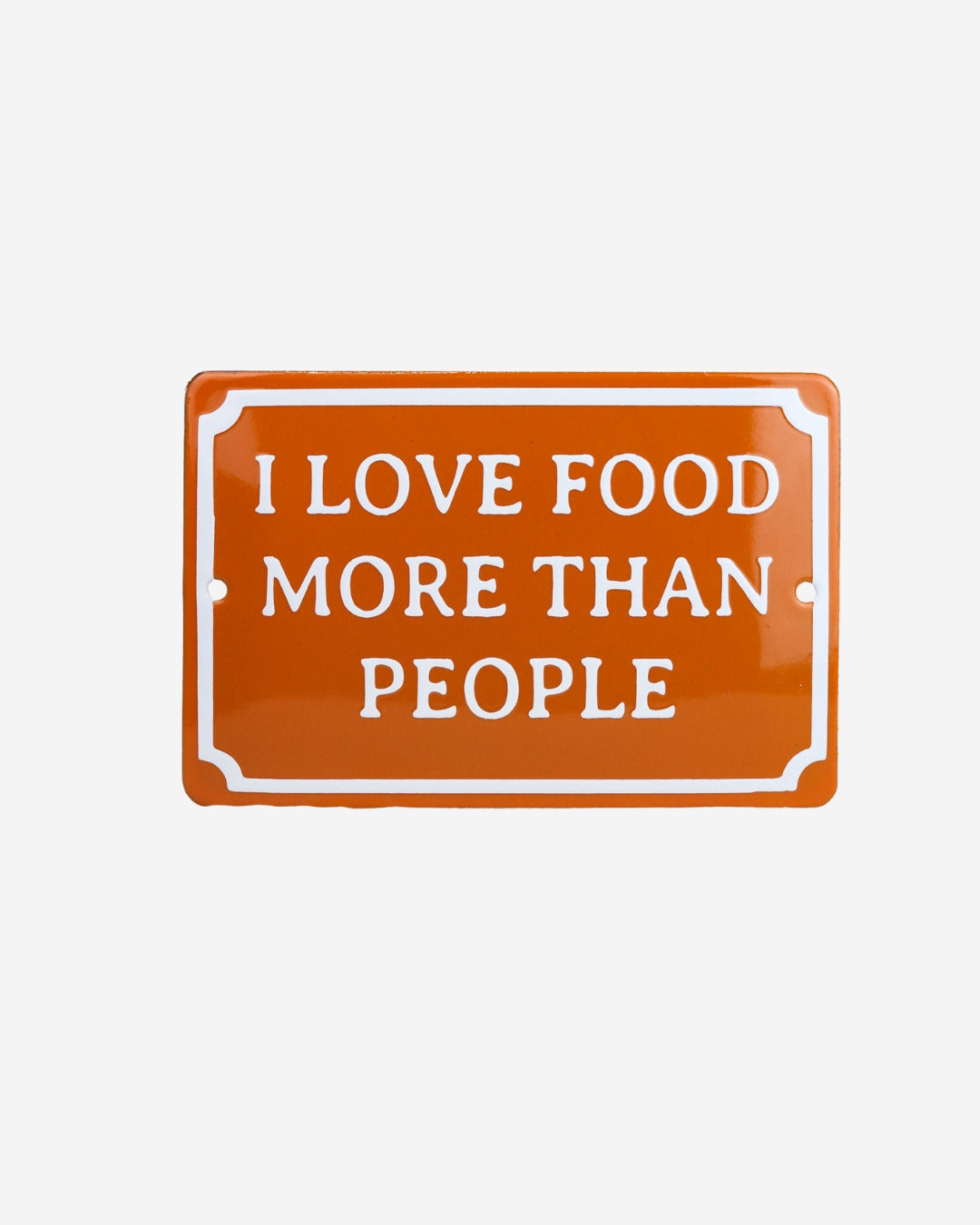 Plaquinha I Love Food More Than People