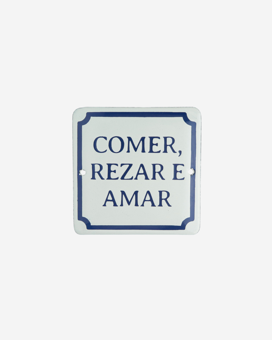 Plaquinha Comer, Rezar e Amar